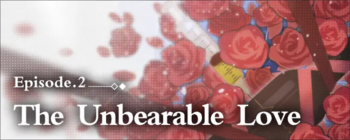 Episode 2 The Unbearable Love banner.png