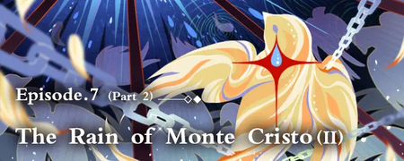 Episode 7 The Rain of Monte Cristo (Part 2) banner.png