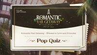 Romantic Rail Getaway Pop Quiz.jpg